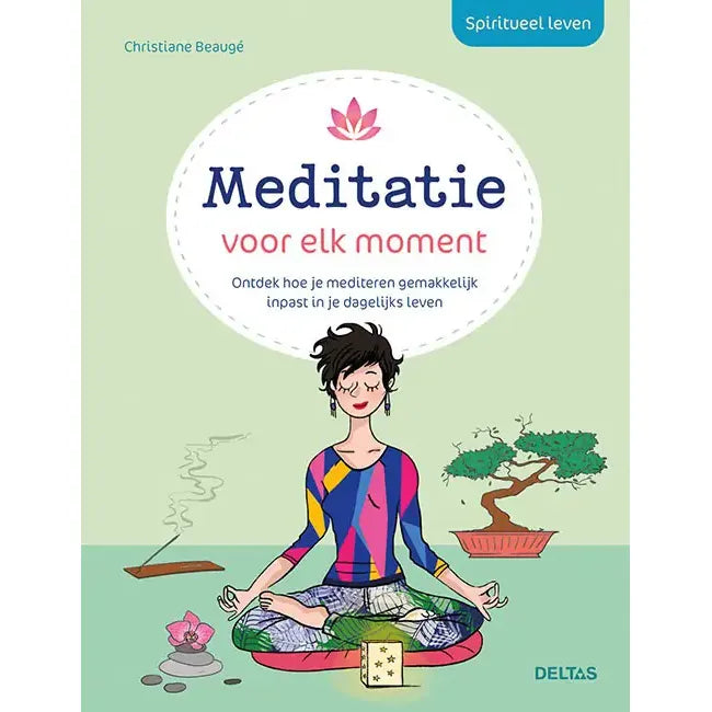 Spiritueel leven meditatie voor elk moment